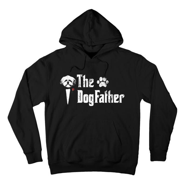 The Dogfather Shih Tzu Dog Dad FatherS Day Gift Tall Hoodie