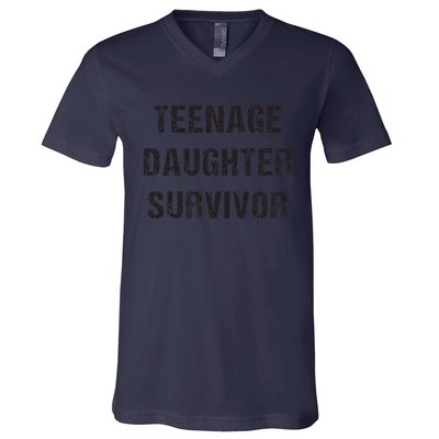 Teenage Daughter Survivor Parenting Quote Fathers Day V-Neck T-Shirt