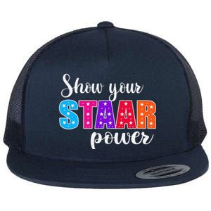 Test Day Show Your Staar Power Student Teacher Flat Bill Trucker Hat