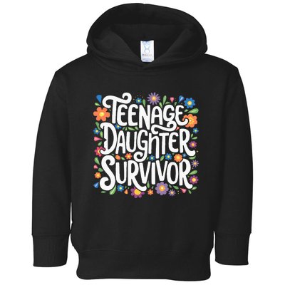 Teenage Daughter Survivor Teenager Dad Fathers Day Parenting Toddler Hoodie