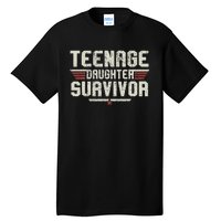 Teenage Daughter Survivor Vintage Dad Mom FatherS Day Tall T-Shirt