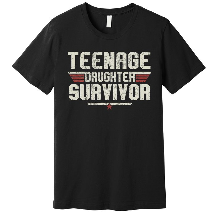 Teenage Daughter Survivor Vintage Dad Mom FatherS Day Premium T-Shirt