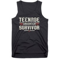 Teenage Daughter Survivor Vintage Dad Mom FatherS Day Tank Top