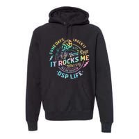 Tie Dye Some Days I Rock It Some Days It Rocks Me Dsp Life Premium Hoodie