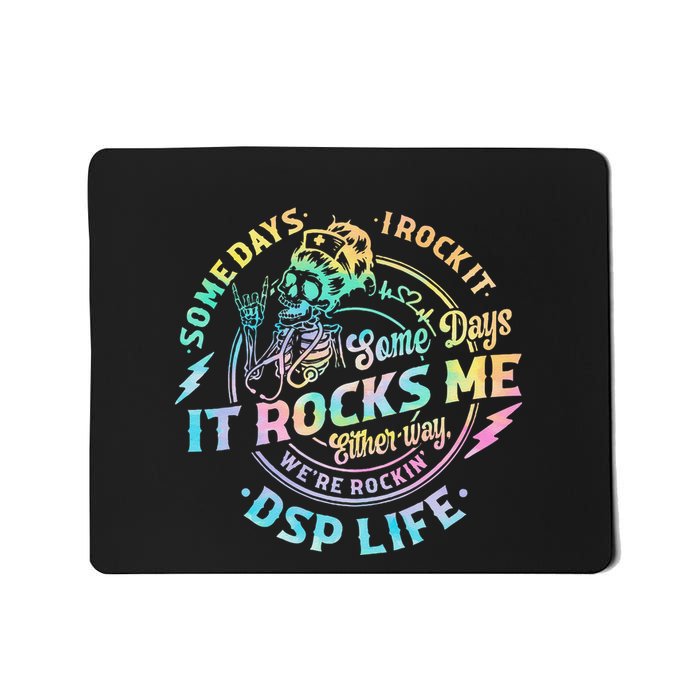 Tie Dye Some Days I Rock It Some Days It Rocks Me Dsp Life Mousepad