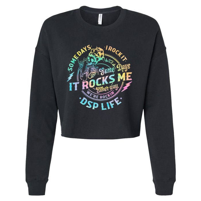 Tie Dye Some Days I Rock It Some Days It Rocks Me Dsp Life Cropped Pullover Crew