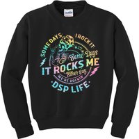 Tie Dye Some Days I Rock It Some Days It Rocks Me Dsp Life Kids Sweatshirt