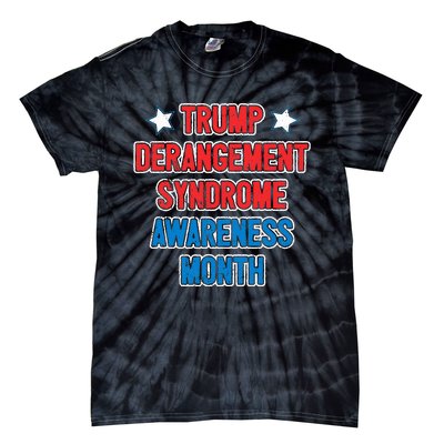 Trump Derangement Syndrome Awareness Month Tie-Dye T-Shirt