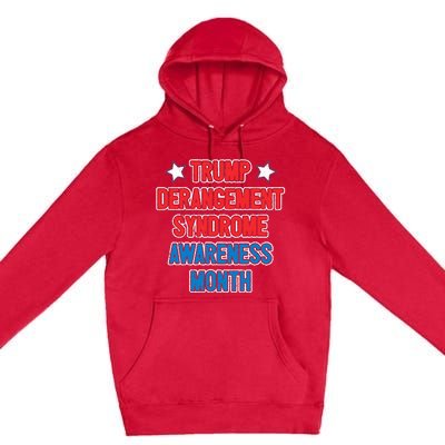 Trump Derangement Syndrome Awareness Month Premium Pullover Hoodie