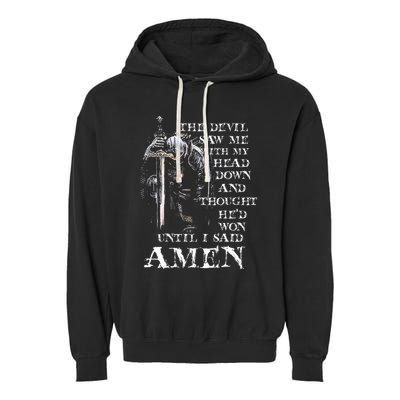 The Devil Saw Me With My Head Down And Thought HeD Won Garment-Dyed Fleece Hoodie
