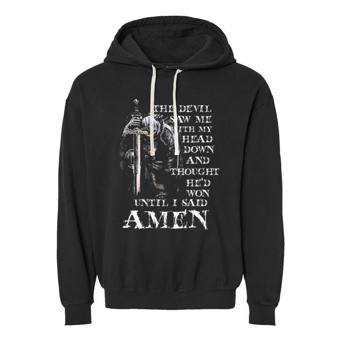 The Devil Saw Me With My Head Down And Thought HeD Won Garment-Dyed Fleece Hoodie