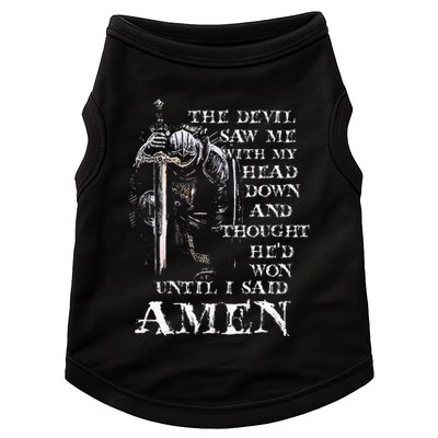 The Devil Saw Me With My Head Down And Thought HeD Won Doggie Tank