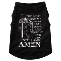 The Devil Saw Me With My Head Down And Thought HeD Won Doggie Tank