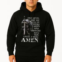 The Devil Saw Me With My Head Down And Thought HeD Won Hoodie
