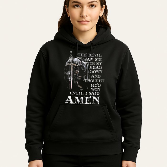 The Devil Saw Me With My Head Down And Thought HeD Won Hoodie