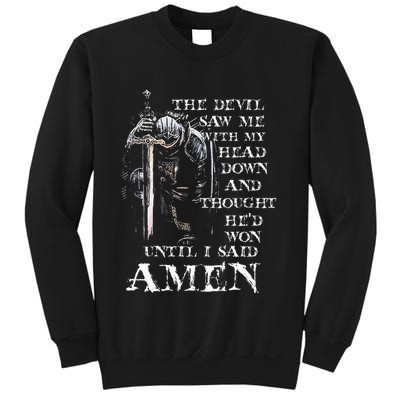 The Devil Saw Me With My Head Down And Thought HeD Won Sweatshirt