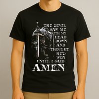 The Devil Saw Me With My Head Down And Thought HeD Won T-Shirt