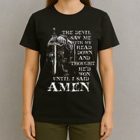 The Devil Saw Me With My Head Down And Thought HeD Won T-Shirt