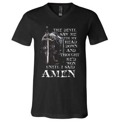 The Devil Saw Me With My Head Down And Thought HeD Won V-Neck T-Shirt