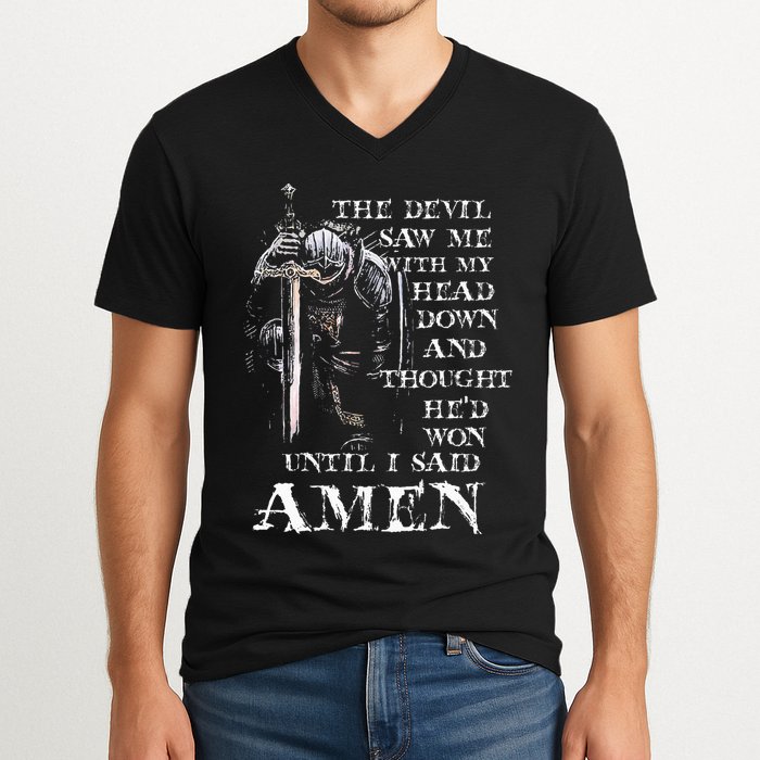 The Devil Saw Me With My Head Down And Thought HeD Won V-Neck T-Shirt