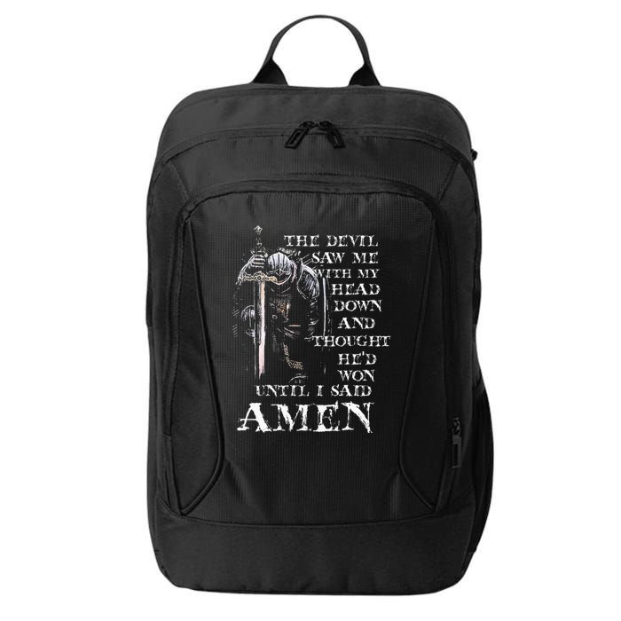 The Devil Saw Me With My Head Down And Thought HeD Won City Backpack