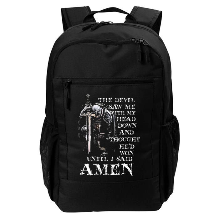 The Devil Saw Me With My Head Down And Thought HeD Won Backpack