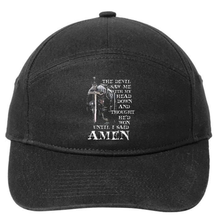 The Devil Saw Me With My Head Down And Thought HeD Won 7-Panel Snapback Hat
