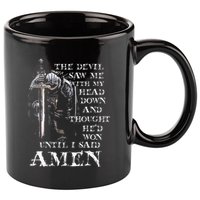 The Devil Saw Me With My Head Down And Thought HeD Won 11oz C Handle Ceramic Mug