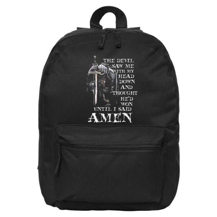 The Devil Saw Me With My Head Down And Thought HeD Won 16 in Basic Backpack