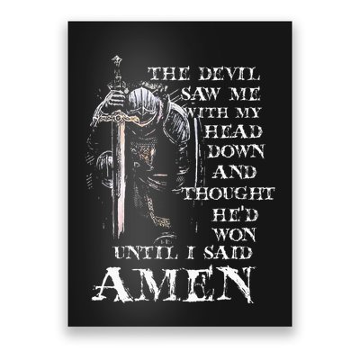 The Devil Saw Me With My Head Down And Thought HeD Won Poster