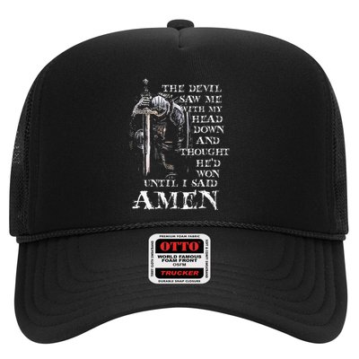 The Devil Saw Me With My Head Down And Thought HeD Won Trucker Hat