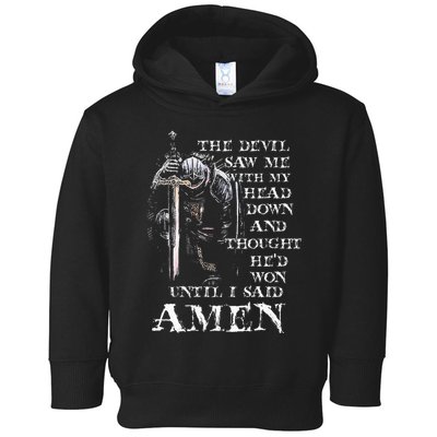 The Devil Saw Me With My Head Down And Thought HeD Won Toddler Hoodie