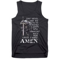 The Devil Saw Me With My Head Down And Thought HeD Won Tank Top