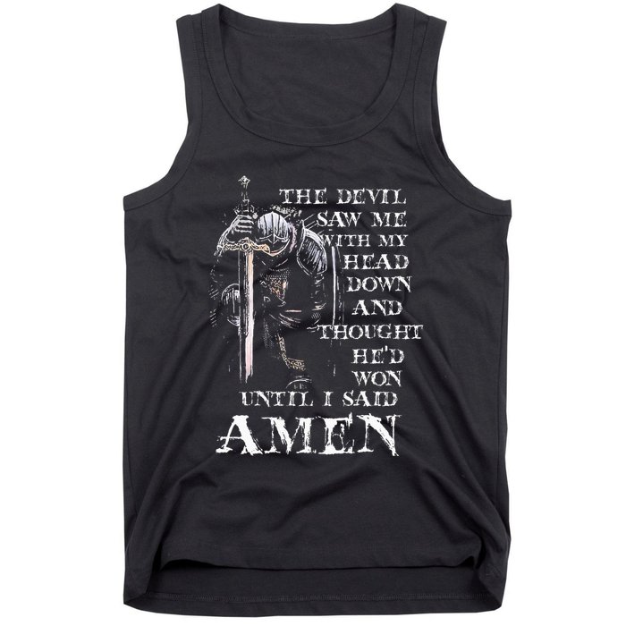 The Devil Saw Me With My Head Down And Thought HeD Won Tank Top