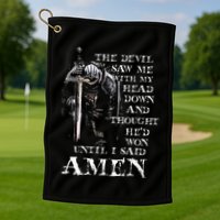 The Devil Saw Me With My Head Down And Thought HeD Won Golf Towel