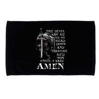 The Devil Saw Me With My Head Down And Thought HeD Won Microfiber Hand Towel