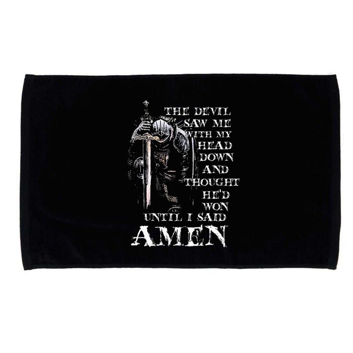 The Devil Saw Me With My Head Down And Thought HeD Won Microfiber Hand Towel
