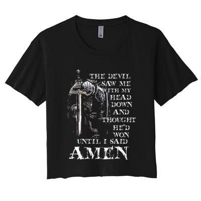The Devil Saw Me With My Head Down And Thought HeD Won Crop Top