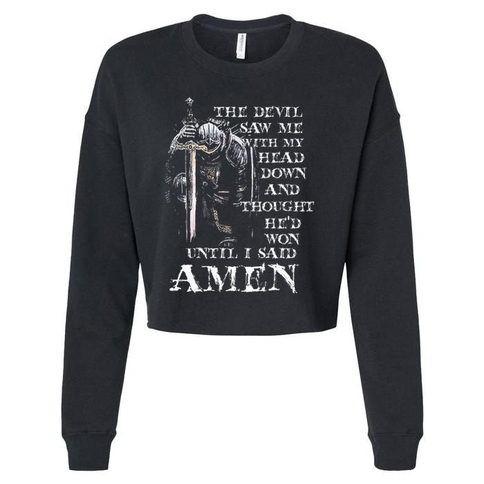The Devil Saw Me With My Head Down And Thought HeD Won Cropped Pullover Crew