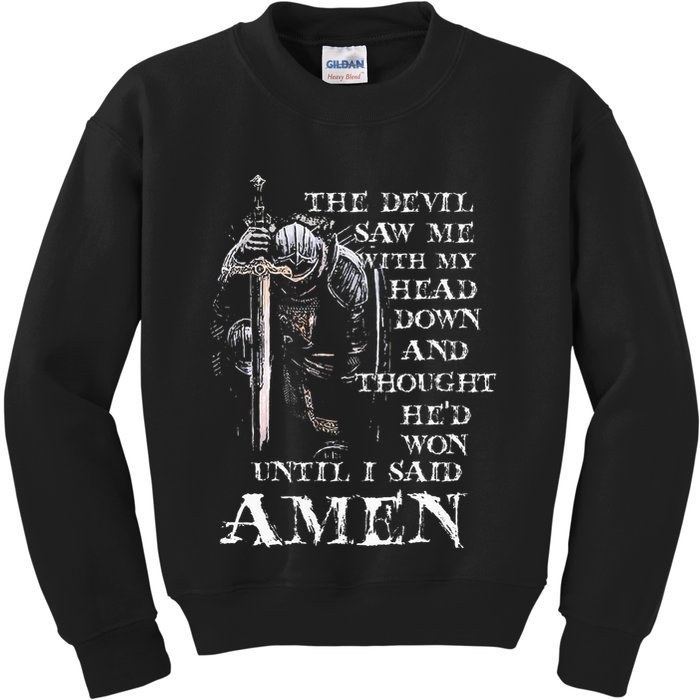 The Devil Saw Me With My Head Down And Thought HeD Won Kids Sweatshirt