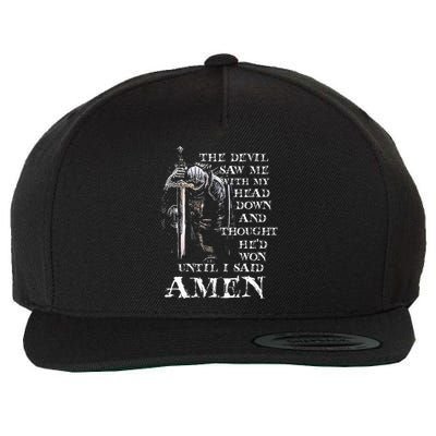The Devil Saw Me With My Head Down And Thought HeD Won Wool Snapback Cap