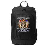 The Devil Saw Me With My Head Down Thought He Won City Backpack