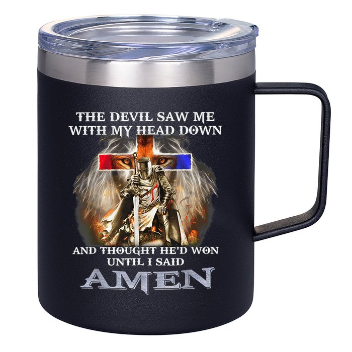 The Devil Saw Me With My Head Down Thought He Won 12oz Stainless Steel Coffee Mug