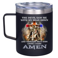 The Devil Saw Me With My Head Down Thought He Won 12oz Stainless Steel Coffee Mug