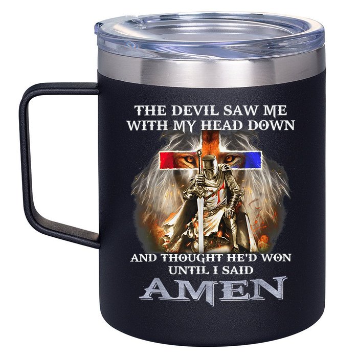 The Devil Saw Me With My Head Down Thought He Won 12oz Stainless Steel Coffee Mug