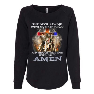 The Devil Saw Me With My Head Down Thought He Won Womens California Wash Sweatshirt