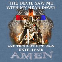 The Devil Saw Me With My Head Down Thought He Won Garment-Dyed Sweatshirt