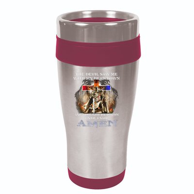 The Devil Saw Me With My Head Down Thought He Won 16oz Travel Tumbler