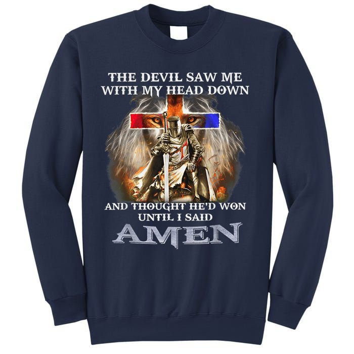 The Devil Saw Me With My Head Down Thought He Won Sweatshirt
