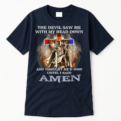 The Devil Saw Me With My Head Down Thought He Won Tall T-Shirt